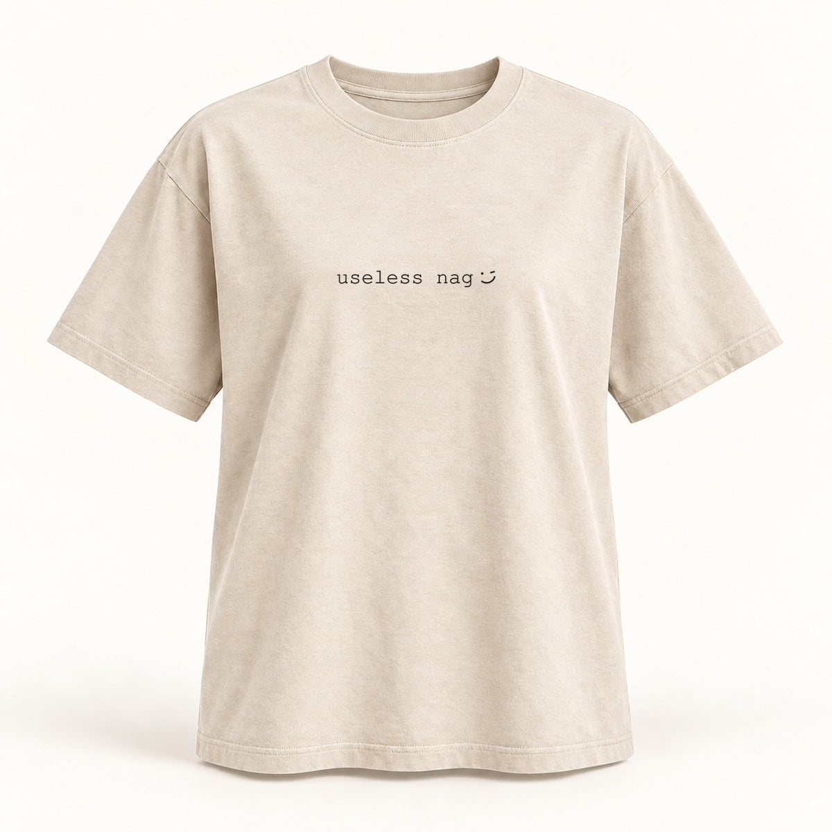 useless nag T-shirt in oatmeal