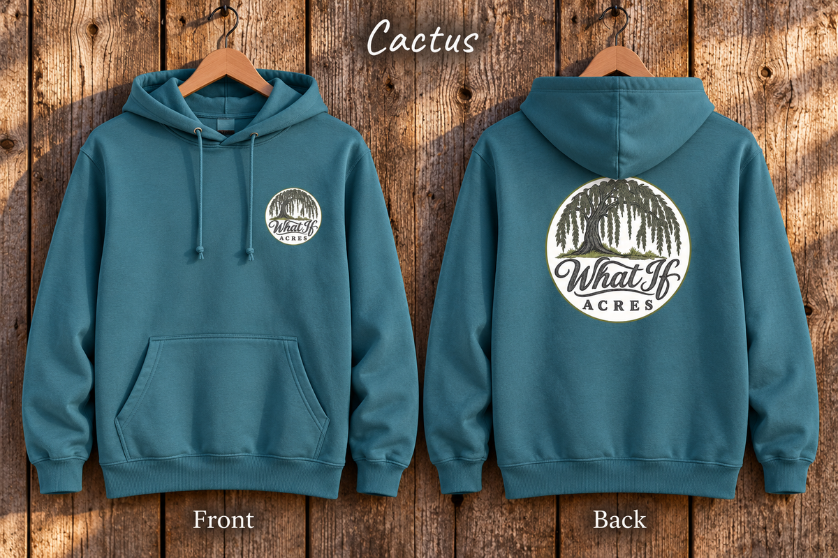 What If Acres Willow Tree Cactus hoodie sweatshirt, small front chest logo and large back logo.