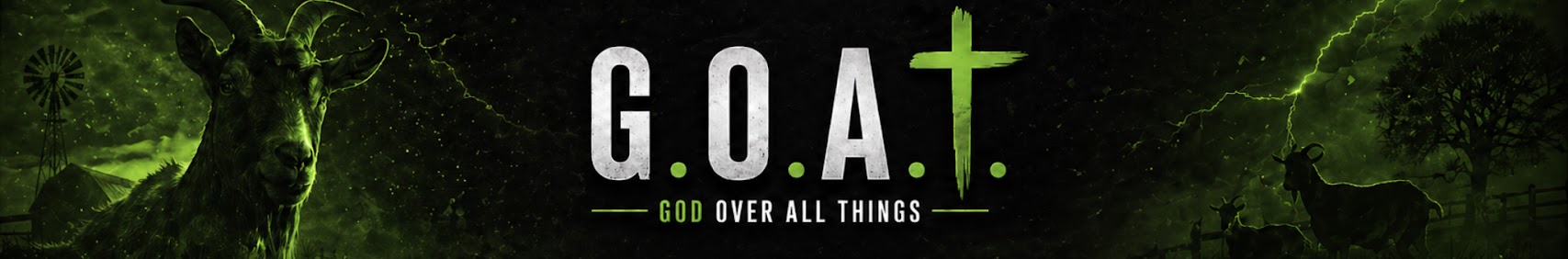 G.O.A.T. — God Over All Things